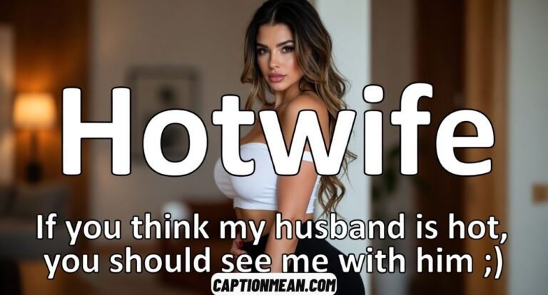 Hotwife Captions