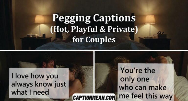 Pegging Captions (Hot, Playful & Private) for Couples,